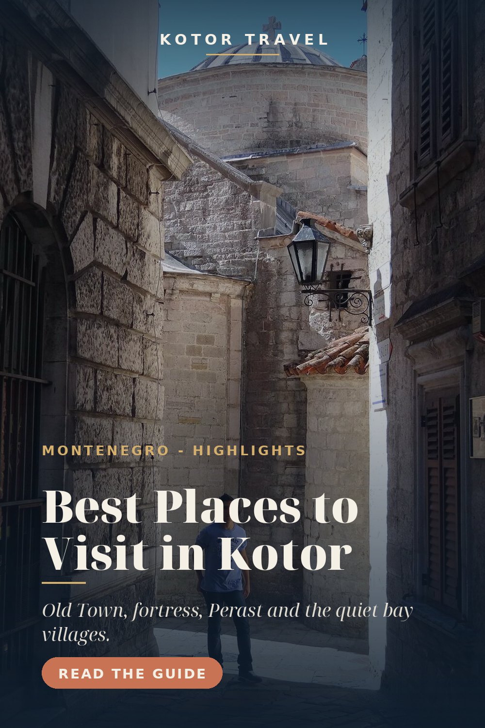Best Places to Visit in Kotor — Old Town, Fortress, Perast & Bay